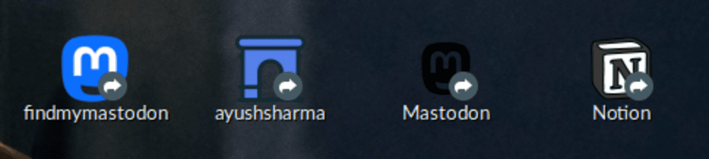 Linux app icons for Notion, Mastodon, ayushsharma.in, and findmymastodon.com.